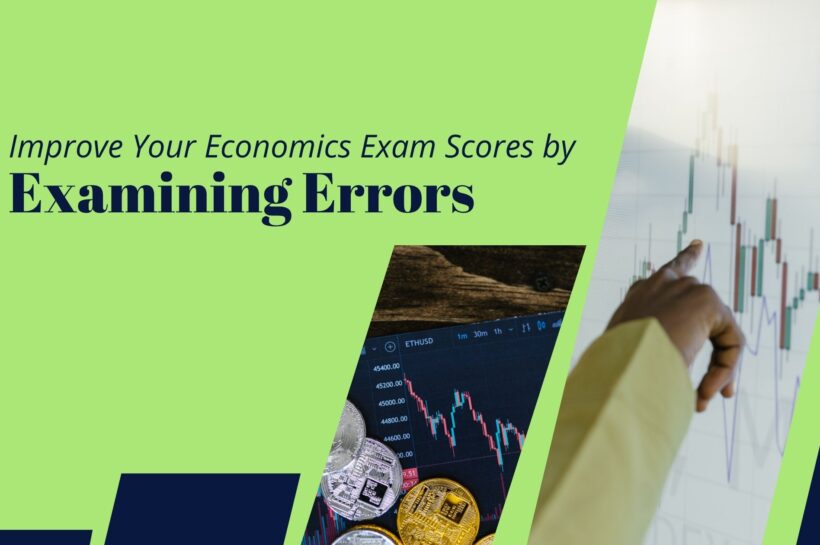Improve Your Economics Exam Scores by Examining Errors